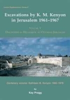 Excavations by K M Kenyon in Jerusalem 1961 1967: Discoveries in Hellenistic to Ottoman Jerusalem Centenary (Levant Supplementary) (Levant Supplementary) артикул 712c.