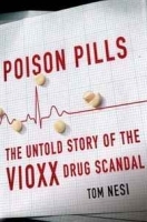 Poison Pills: The Untold Story of the Vioxx Drug Scandal артикул 748c.
