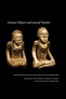 Ancient Objects and Sacred Realms: Interpretations of Mississippian Iconography артикул 853c.